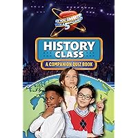 History Class: A Companion Quiz Book (Are You Smarter Than a 5th Grader)