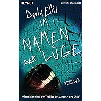 Im Namen der Lüge: Thriller (German Edition)
