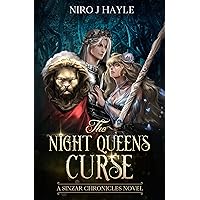 The Night Queen's Curse: A Sinzar Chronicles Novel (The Sinzar Chronicles) The Night Queen's Curse: A Sinzar Chronicles Novel (The Sinzar Chronicles) Kindle Paperback