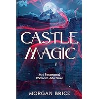 Castle Magic: MM Paranormal Romance Adventure Castle Magic: MM Paranormal Romance Adventure Kindle Paperback