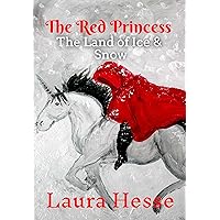 The Red Princess: The Land of Ice & Snow The Red Princess: The Land of Ice & Snow Kindle Paperback