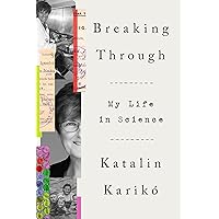 Breaking Through: My Life in Science Breaking Through: My Life in Science Hardcover Audible Audiobook Kindle