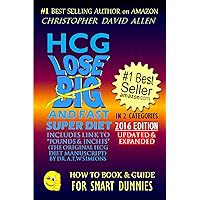 HCG LOSE BIG AND FAST SUPER DIET - INCLUDES LINK TO “POUNDS & INCHES” (THE ORIGINAL HCG DIET MANUSCRIPT) BY DR. A.T.W. SIMEONS (HCG, HCG Diet, Lose Weight) (HOW TO BOOK & GUIDE FOR SMART DUMMIES 13) HCG LOSE BIG AND FAST SUPER DIET - INCLUDES LINK TO “POUNDS & INCHES” (THE ORIGINAL HCG DIET MANUSCRIPT) BY DR. A.T.W. SIMEONS (HCG, HCG Diet, Lose Weight) (HOW TO BOOK & GUIDE FOR SMART DUMMIES 13) Kindle