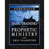 Basic Training for the Prophetic Ministry Curriculum