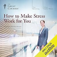 How to Make Stress Work for You How to Make Stress Work for You Audible Audiobook