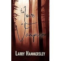 To Love a Vampire To Love a Vampire Kindle Paperback