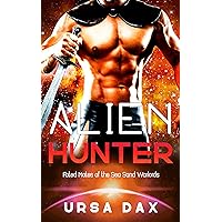 Alien Hunter: A SciFi Alien Romance (Fated Mates of the Sea Sand Warlords Book 6)