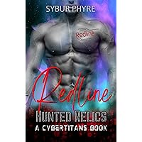 Redline: A Steamy Cyborg Romance (Hunted Relics Book 3) Redline: A Steamy Cyborg Romance (Hunted Relics Book 3) Kindle Paperback