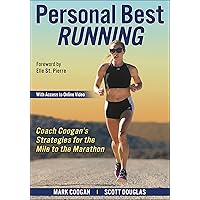 Personal Best Running: Coach Coogan’s Strategies for the Mile to the Marathon Personal Best Running: Coach Coogan’s Strategies for the Mile to the Marathon Paperback Kindle Spiral-bound