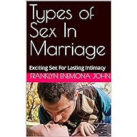 Types of Sex In Marriage: Exciting Sex For Lasting Intimacy