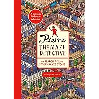 Pierre the Maze Detective: The Search for the Stolen Maze Stone Pierre the Maze Detective: The Search for the Stolen Maze Stone Paperback Hardcover