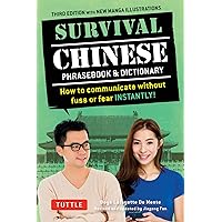 Survival Chinese Phrasebook & Dictionary: How to Communicate without Fuss or Fear Instantly! (Mandarin Chinese Phrasebook & Dictionary) (Survival Phrasebooks) Survival Chinese Phrasebook & Dictionary: How to Communicate without Fuss or Fear Instantly! (Mandarin Chinese Phrasebook & Dictionary) (Survival Phrasebooks) Paperback Kindle