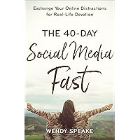 The 40-Day Social Media Fast: Exchange Your Online Distractions for Real-Life Devotion The 40-Day Social Media Fast: Exchange Your Online Distractions for Real-Life Devotion Paperback Kindle Audible Audiobook Hardcover