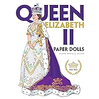 Queen Elizabeth II Paper Dolls (Dover Paper Dolls) Queen Elizabeth II Paper Dolls (Dover Paper Dolls) Paperback