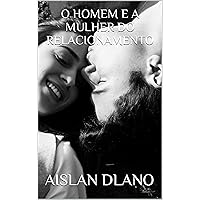 O HOMEM E A MULHER DO RELACIONAMENTO (Portuguese Edition)