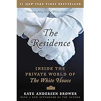 The Residence: Inside the Private World of the White House The Residence: Inside the Private World of the White House Paperback Audible Audiobook Kindle Hardcover Audio CD
