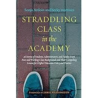 Straddling Class in the Academy Straddling Class in the Academy Paperback Kindle Hardcover