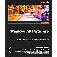 Windows APT Warfare: Identify and prevent Windows APT attacks effectively Windows APT Warfare: Identify and prevent Windows APT attacks effectively Kindle Paperback