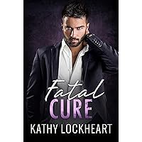 Fatal Cure: A Standalone Enemies to Lovers Romance (Secrets and the City Book 2) Fatal Cure: A Standalone Enemies to Lovers Romance (Secrets and the City Book 2) Kindle Paperback Hardcover