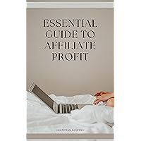 Essential Guide to Affiliate Profit