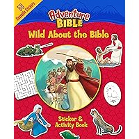 Wild About the Bible Sticker and Activity Book (Adventure Bible) Wild About the Bible Sticker and Activity Book (Adventure Bible) Paperback