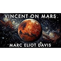 Vincent on Mars (Artists on Planets Book 1) Vincent on Mars (Artists on Planets Book 1) Kindle