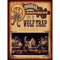 The Doobie Brothers - Live At Wolf Trap