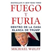 Fuego y Furia (Spanish Edition)