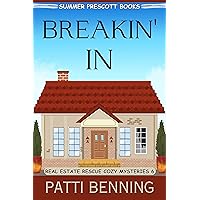 Breakin' In (Real Estate Rescue Cozy Mysteries Book 6) Breakin' In (Real Estate Rescue Cozy Mysteries Book 6) Kindle Paperback
