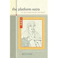 The Platform Sutra: The Zen Teaching of Hui-neng The Platform Sutra: The Zen Teaching of Hui-neng Paperback Kindle Hardcover