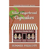 Killer Gingerbread Cupcakes (Cupcakes in Paradise Book 15) Killer Gingerbread Cupcakes (Cupcakes in Paradise Book 15) Kindle Paperback