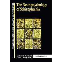 The Neuropsychology Of Schizophrenia (Brain, Behaviour and Cognition) The Neuropsychology Of Schizophrenia (Brain, Behaviour and Cognition) Kindle Hardcover Paperback
