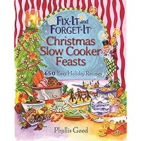 Fix-It and Forget-It Christmas Slow Cooker Feasts: 650 Easy Holiday Recipes Fix-It and Forget-It Christmas Slow Cooker Feasts: 650 Easy Holiday Recipes Kindle Spiral-bound Paperback