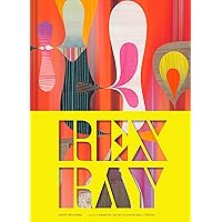 Rex Ray: (Contemporary San Francisco Artist, Collage Art Book with Essay by Rebecca Solnit Rex Ray: (Contemporary San Francisco Artist, Collage Art Book with Essay by Rebecca Solnit Hardcover Kindle