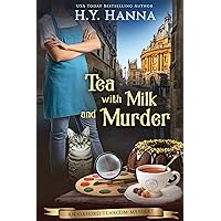 Tea with Milk and Murder (Oxford Tearoom Mysteries ~ Book 2): a British whodunit cozy crime traditional mystery set in an English village
