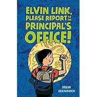 Elvin Link, Please Report to the Principal's Office! Elvin Link, Please Report to the Principal's Office! Hardcover Kindle Paperback