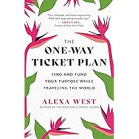 The One-Way Ticket Plan: Find and Fund Your Purpose While Traveling the World The One-Way Ticket Plan: Find and Fund Your Purpose While Traveling the World Paperback Audible Audiobook Kindle
