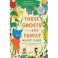 These Ghosts Are Family: A Novel These Ghosts Are Family: A Novel Paperback Audible Audiobook Kindle Hardcover Audio CD