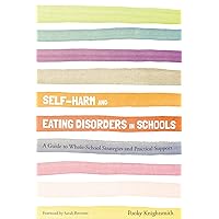 Self-Harm and Eating Disorders in Schools Self-Harm and Eating Disorders in Schools Paperback Kindle