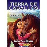 Tierra de caballos #1: Indomable (Horse Country #1: Can’t Be Tamed) (Spanish Edition) Tierra de caballos #1: Indomable (Horse Country #1: Can’t Be Tamed) (Spanish Edition) Paperback Kindle
