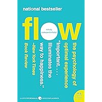 Flow: The Psychology of Optimal Experience (Harper Perennial Modern Classics) Flow: The Psychology of Optimal Experience (Harper Perennial Modern Classics) Kindle Paperback