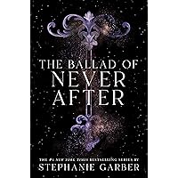 The Ballad of Never After (Once Upon a Broken Heart, 2) The Ballad of Never After (Once Upon a Broken Heart, 2) Paperback Kindle Audible Audiobook Hardcover