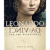 Leonardo da Vinci: The 100 Milestones Leonardo da Vinci: The 100 Milestones Kindle Hardcover