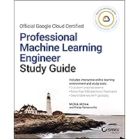 Official Google Cloud Certified Professional Machine Learning Engineer Study Guide (Sybex Study Guide) Official Google Cloud Certified Professional Machine Learning Engineer Study Guide (Sybex Study Guide) Paperback Kindle Spiral-bound