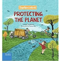 Protecting the Planet (Together in Our World) Protecting the Planet (Together in Our World) Hardcover Paperback