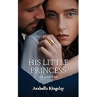 His Little Princess: Stealing Her His Little Princess: Stealing Her Kindle