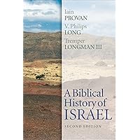 A Biblical History of Israel, Second Edition A Biblical History of Israel, Second Edition Paperback Kindle