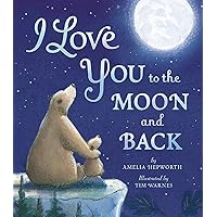 I Love You to the Moon and Back I Love You to the Moon and Back Board book Audible Audiobook Kindle Hardcover