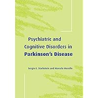 Psychiatric and Cognitive Disorders in Parkinson's Disease (Psychiatry and Medicine) Psychiatric and Cognitive Disorders in Parkinson's Disease (Psychiatry and Medicine) Kindle Hardcover Paperback