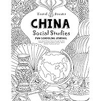 Travel Dreams China - Social Studies Fun-Schooling Journal: Learn about Chinese Culture through the Arts, Fashion, Architecture, Music, Tourism, ... & Food! (Thinking Tree - Social Studies)